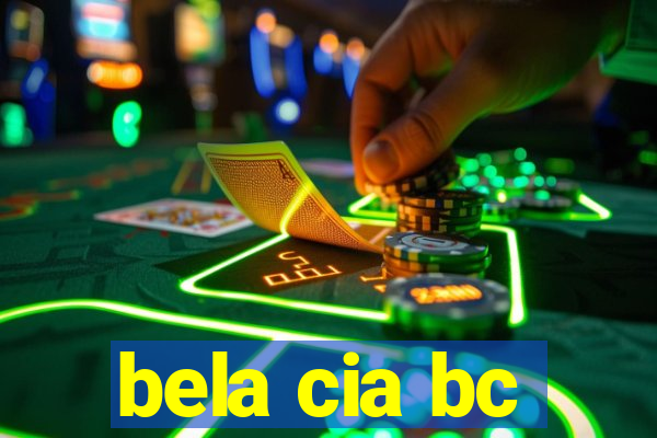 bela cia bc